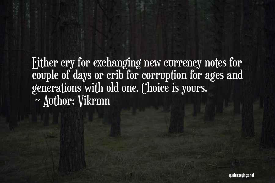 Old And New Money Quotes By Vikrmn