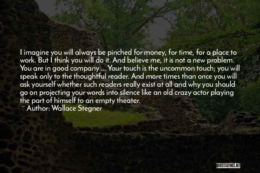 Old And New Money Quotes By Wallace Stegner