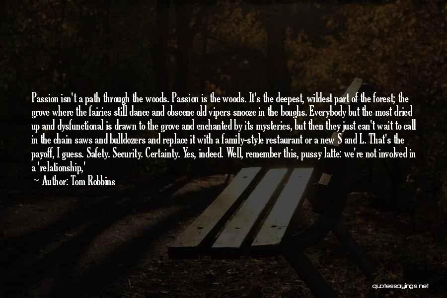 Old And New Relationship Quotes By Tom Robbins