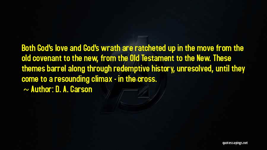 Old And New Testament Quotes By D. A. Carson