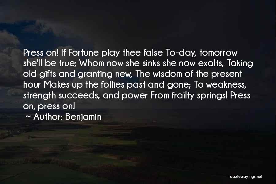 Old And Wisdom Quotes By Benjamin