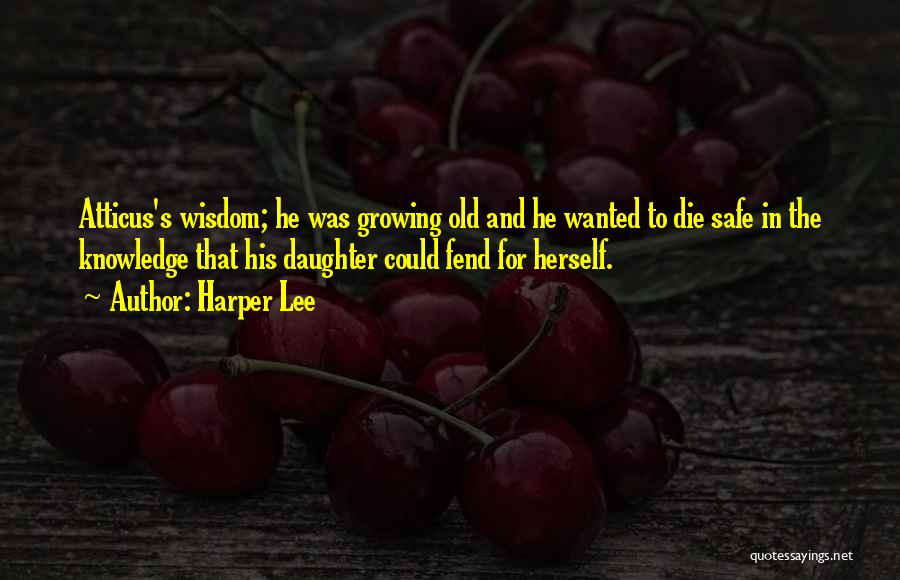 Old And Wisdom Quotes By Harper Lee