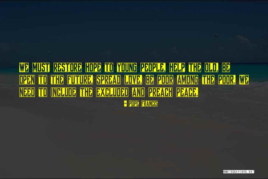 Old And Young Love Quotes By Pope Francis Old And Young Love Quotes By Pope Francis