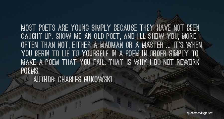 Old And Young Quotes By Charles Bukowski