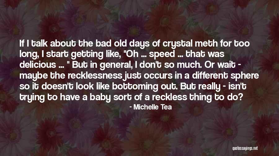 Old Baby Quotes By Michelle Tea Old Baby Quotes By Michelle Tea