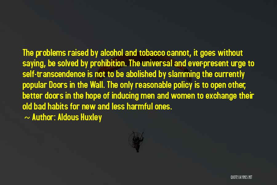 Old Bad Habits Quotes By Aldous Huxley