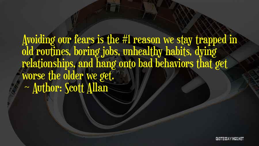 Old Bad Habits Quotes By Scott Allan