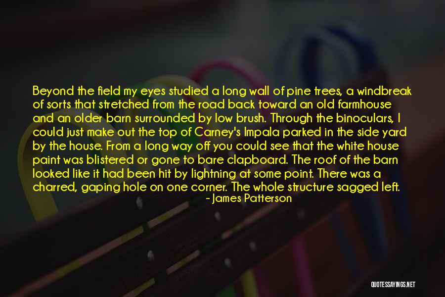 Old Barn Quotes By James Patterson Old Barn Quotes By James Patterson