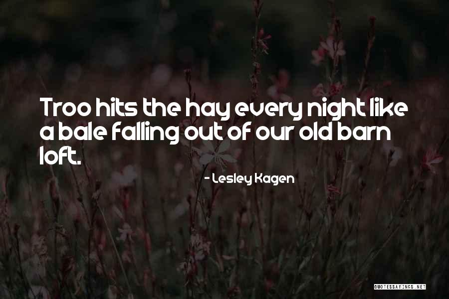 Old Barn Quotes By Lesley Kagen Old Barn Quotes By Lesley Kagen
