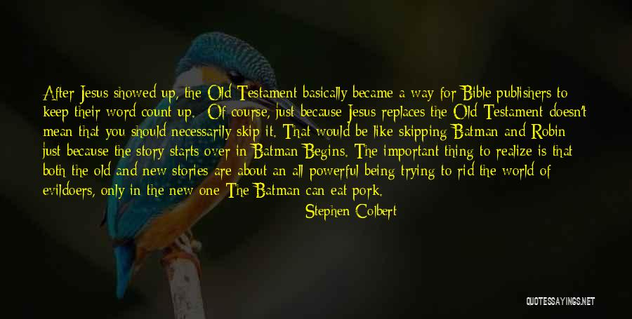 Old Batman And Robin Quotes By Stephen Colbert Old Batman And Robin Quotes By Stephen Colbert