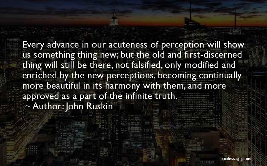 Old Becoming New Quotes By John Ruskin