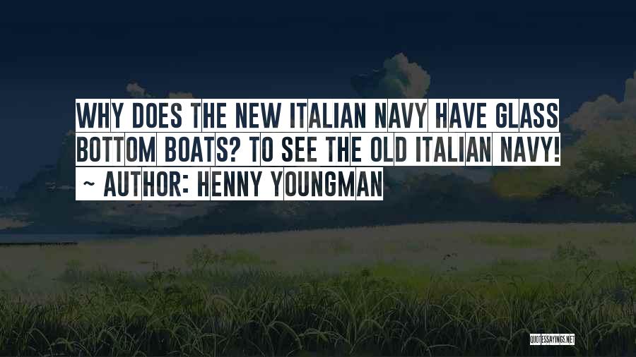 Old Boats Quotes By Henny Youngman