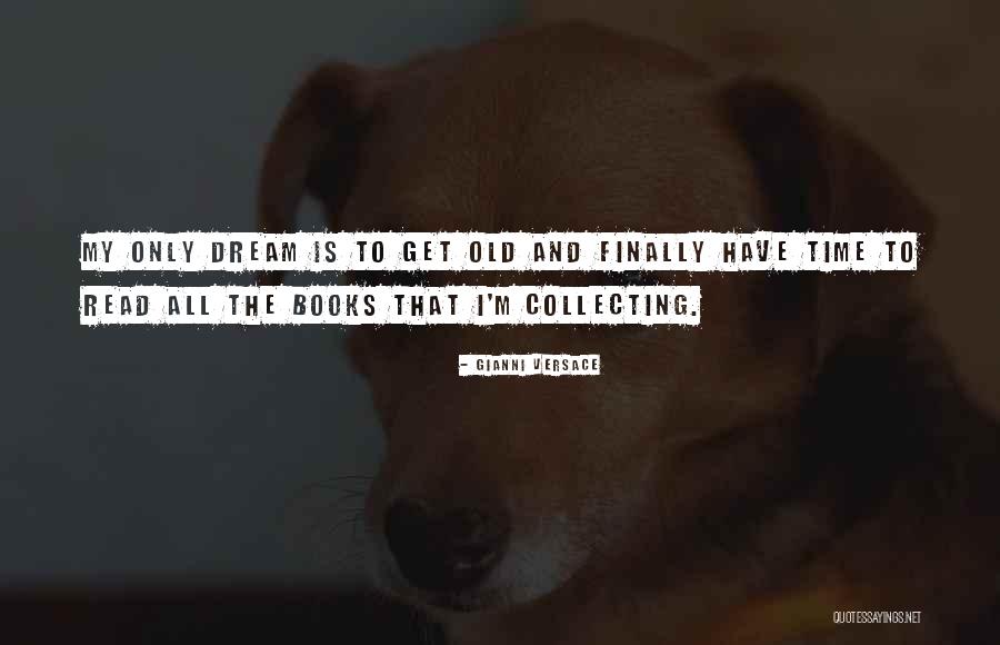 Old Books Quotes By Gianni Versace Old Books Quotes By Gianni Versace