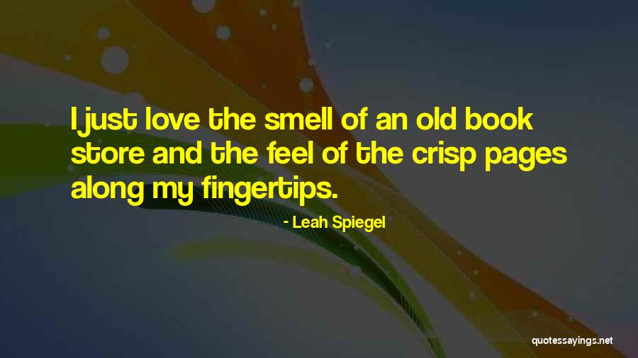 Old Books Quotes By Leah Spiegel Old Books Quotes By Leah Spiegel