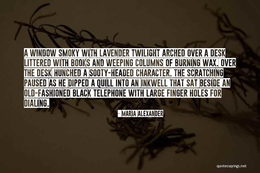 Old Books Quotes By Maria Alexander Old Books Quotes By Maria Alexander