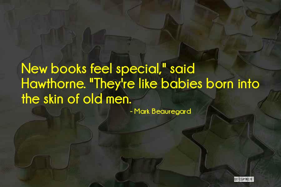 Old Books Quotes By Mark Beauregard Old Books Quotes By Mark Beauregard