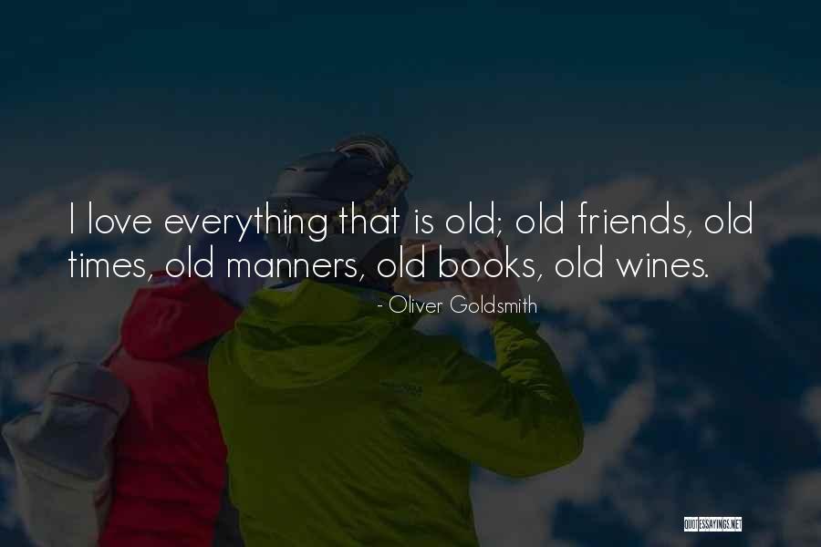Old Books Quotes By Oliver Goldsmith Old Books Quotes By Oliver Goldsmith