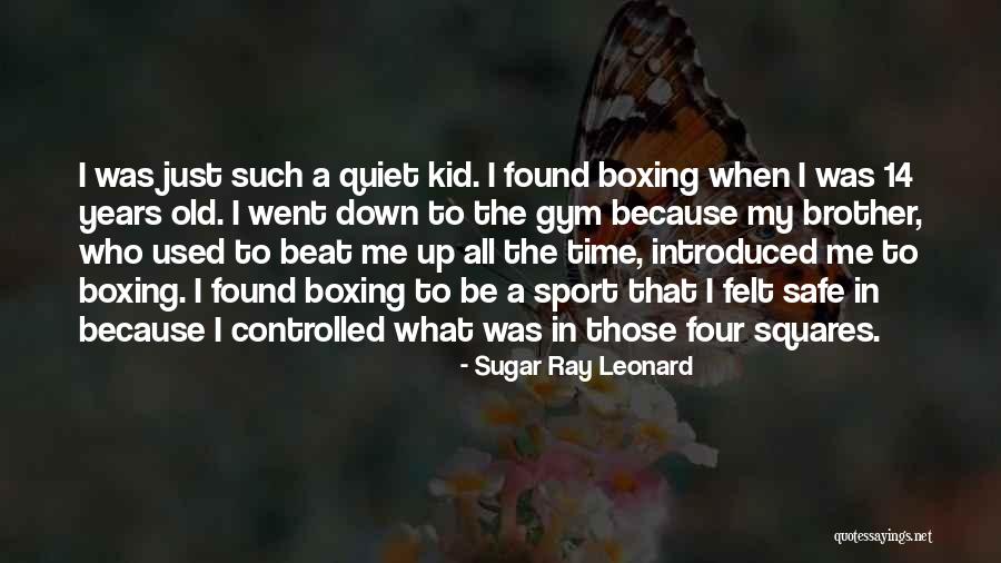Old Boxing Quotes By Sugar Ray Leonard Old Boxing Quotes By Sugar Ray Leonard