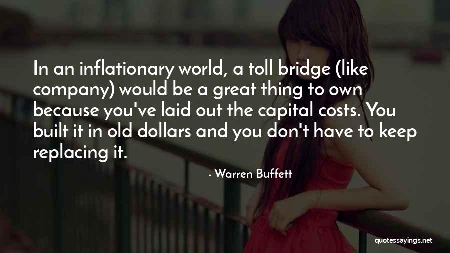 Old Bridges Quotes By Warren Buffett Old Bridges Quotes By Warren Buffett