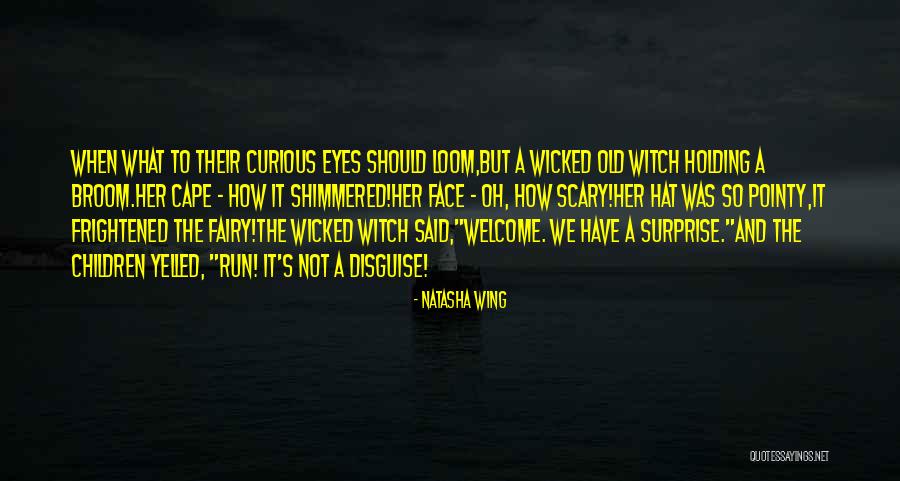 Old Broom Quotes By Natasha Wing Old Broom Quotes By Natasha Wing