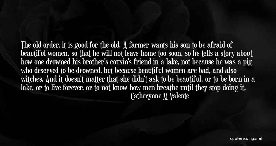 Old Brother Quotes By Catherynne M Valente Old Brother Quotes By Catherynne M Valente