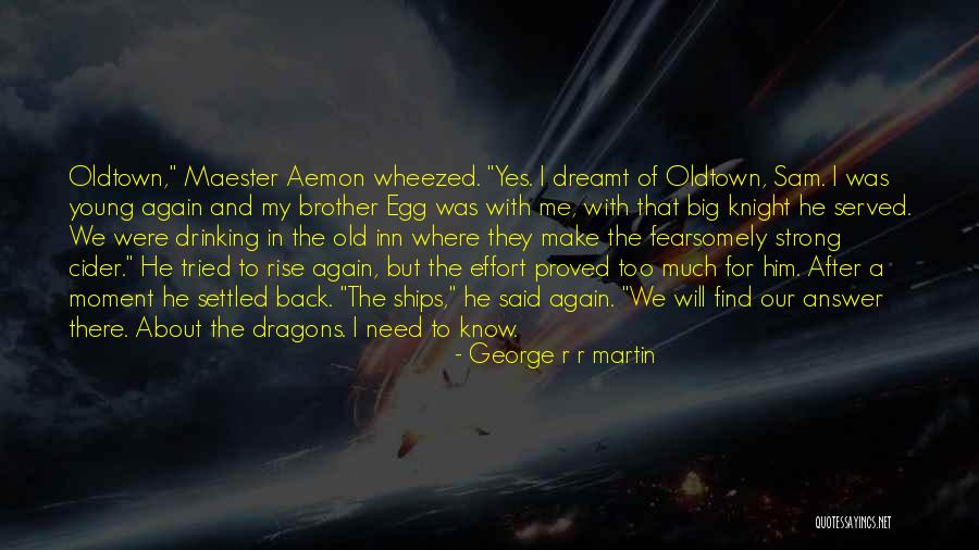 Old Brother Quotes By George R R Martin Old Brother Quotes By George R R Martin