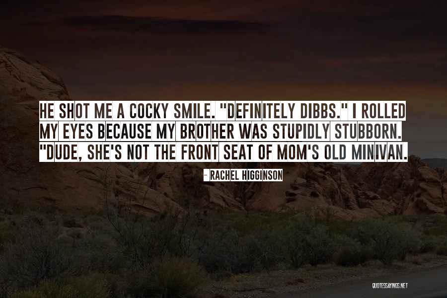 Old Brother Quotes By Rachel Higginson Old Brother Quotes By Rachel Higginson