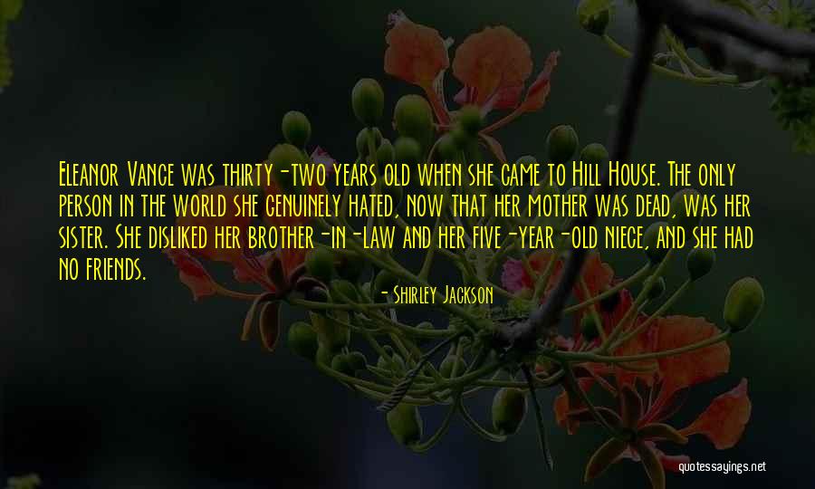 Old Brother Quotes By Shirley Jackson Old Brother Quotes By Shirley Jackson