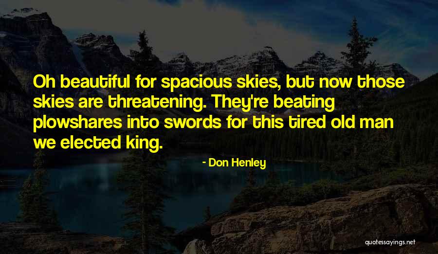 Old But Beautiful Quotes By Don Henley