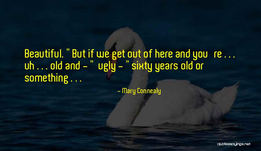 Old But Beautiful Quotes By Mary Connealy