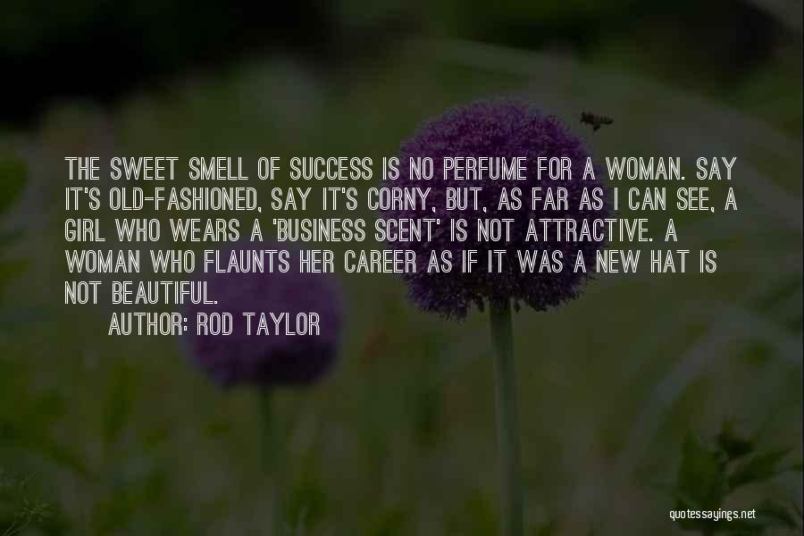 Old But Beautiful Quotes By Rod Taylor