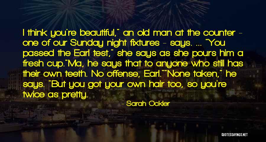 Old But Beautiful Quotes By Sarah Ockler