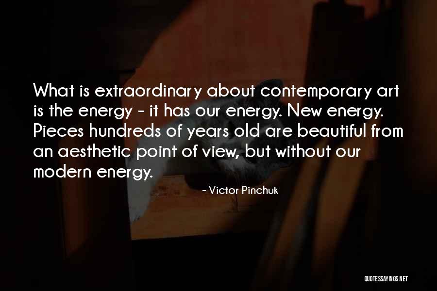 Old But Beautiful Quotes By Victor Pinchuk