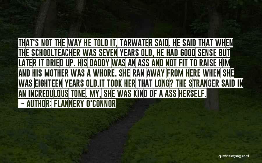 Old But Good Quotes By Flannery O'Connor