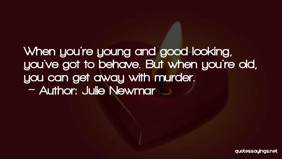 Old But Good Quotes By Julie Newmar