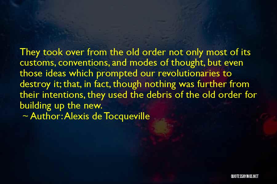 Old But New Quotes By Alexis De Tocqueville