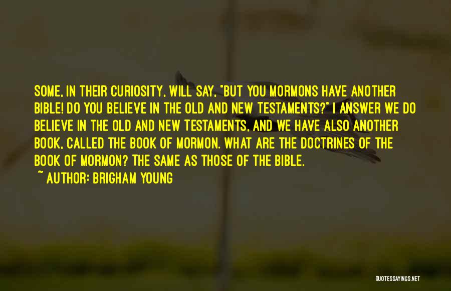 Old But New Quotes By Brigham Young