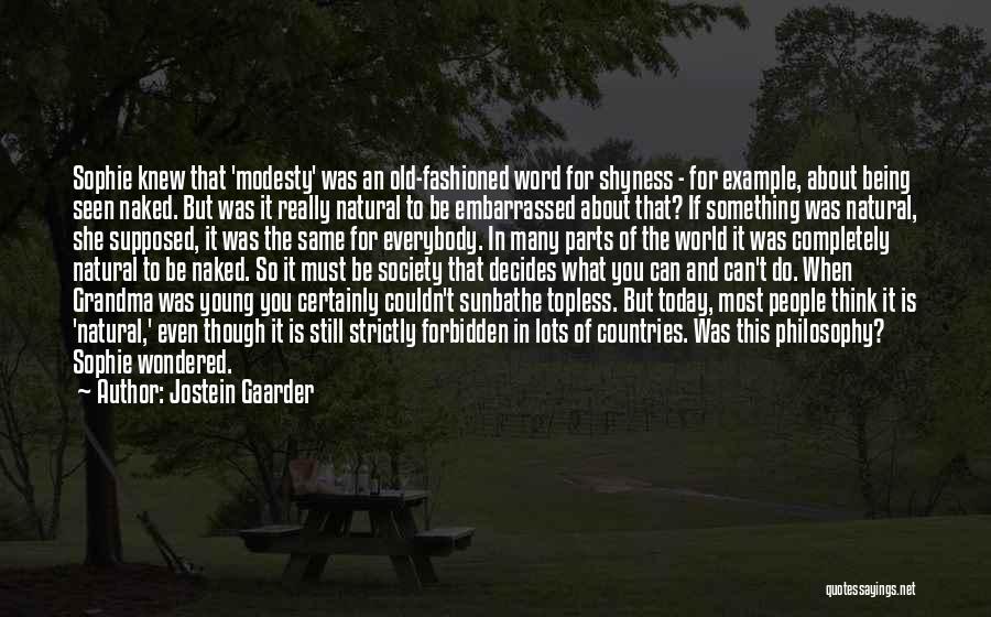 Old But Still Young Quotes By Jostein Gaarder