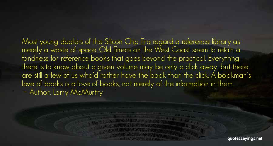 Old But Still Young Quotes By Larry McMurtry