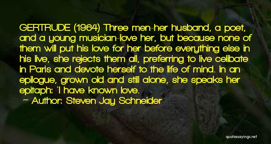 Old But Still Young Quotes By Steven Jay Schneider