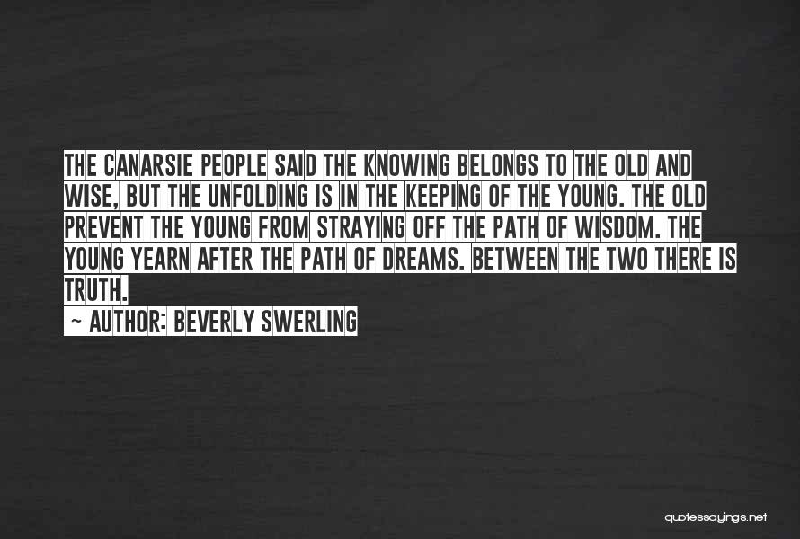 Old But Wise Quotes By Beverly Swerling
