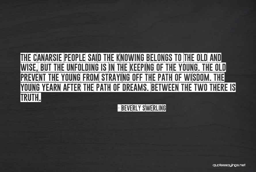 Old But Wise Quotes By Beverly Swerling