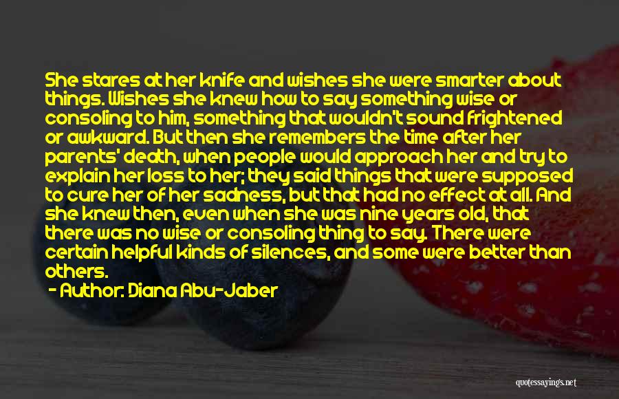 Old But Wise Quotes By Diana Abu-Jaber