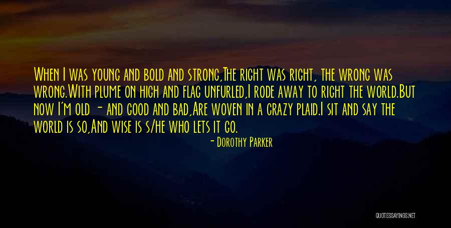 Old But Wise Quotes By Dorothy Parker