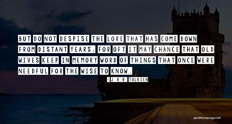 Old But Wise Quotes By J.R.R. Tolkien