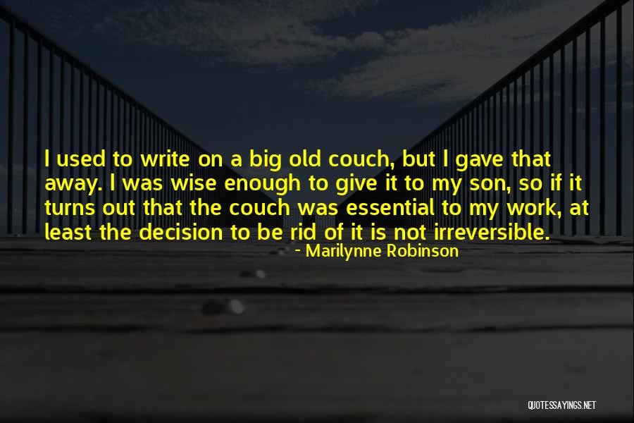 Old But Wise Quotes By Marilynne Robinson