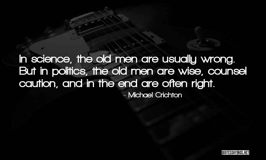 Old But Wise Quotes By Michael Crichton