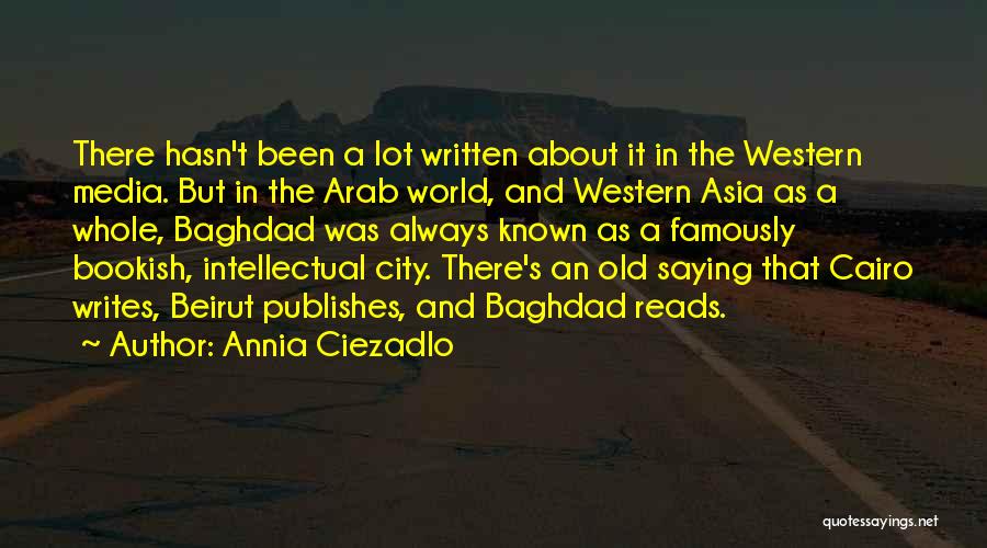 Old Cairo Quotes By Annia Ciezadlo