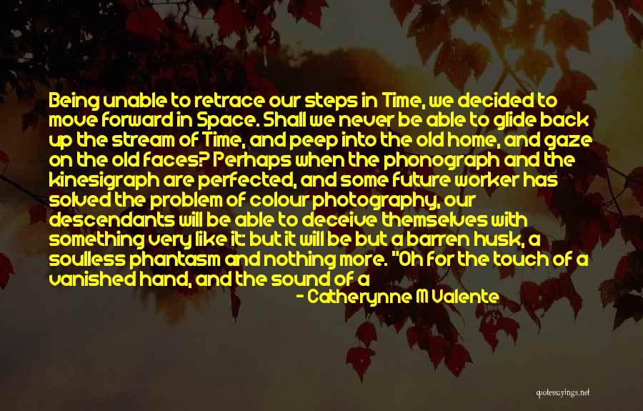 Old Camera Quotes By Catherynne M Valente Old Camera Quotes By Catherynne M Valente