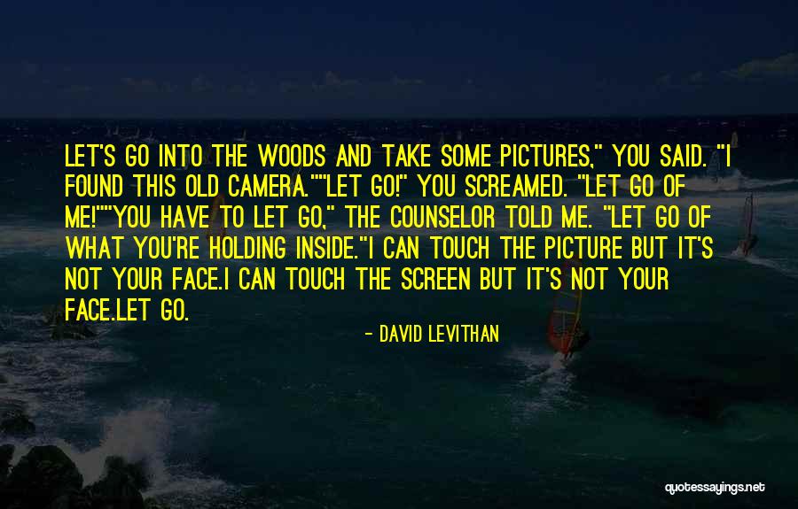 Old Camera Quotes By David Levithan Old Camera Quotes By David Levithan